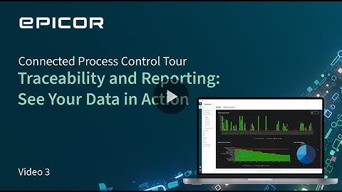 Real-Time Traceability and Reporting | Connected Process Control (CPC)