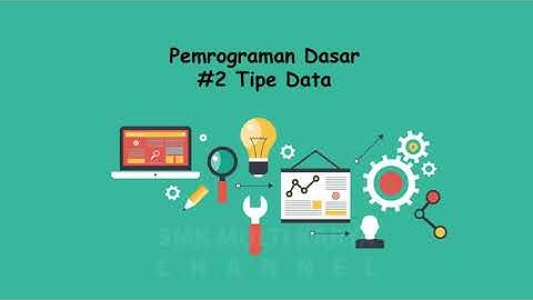 Pemrograman Dasar TIPE DATA (Produktif Komputer Kelas X) | SMK MULTI KARYA