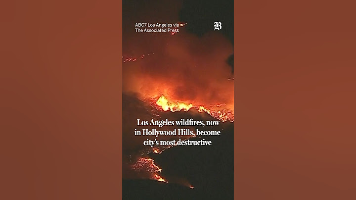 California wildfires spread to Hollywood Hills, fires become most destructive in Los Angeles history