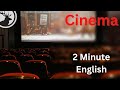 How to talk about cinema  2 minute english minipodcast