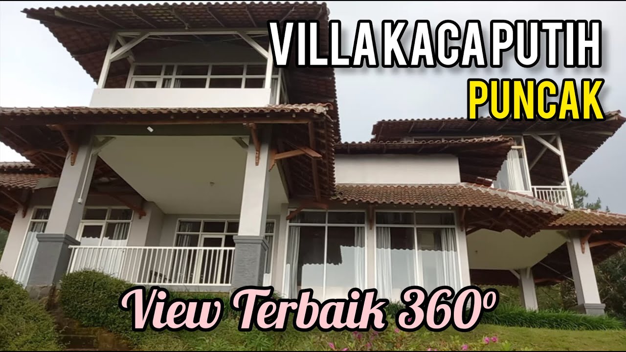 VILLA KACA PUTIH PUNCAK // VIEW TERBAIK CISARUA