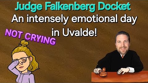 Judge Falkenberg Docket - Emotions run high!