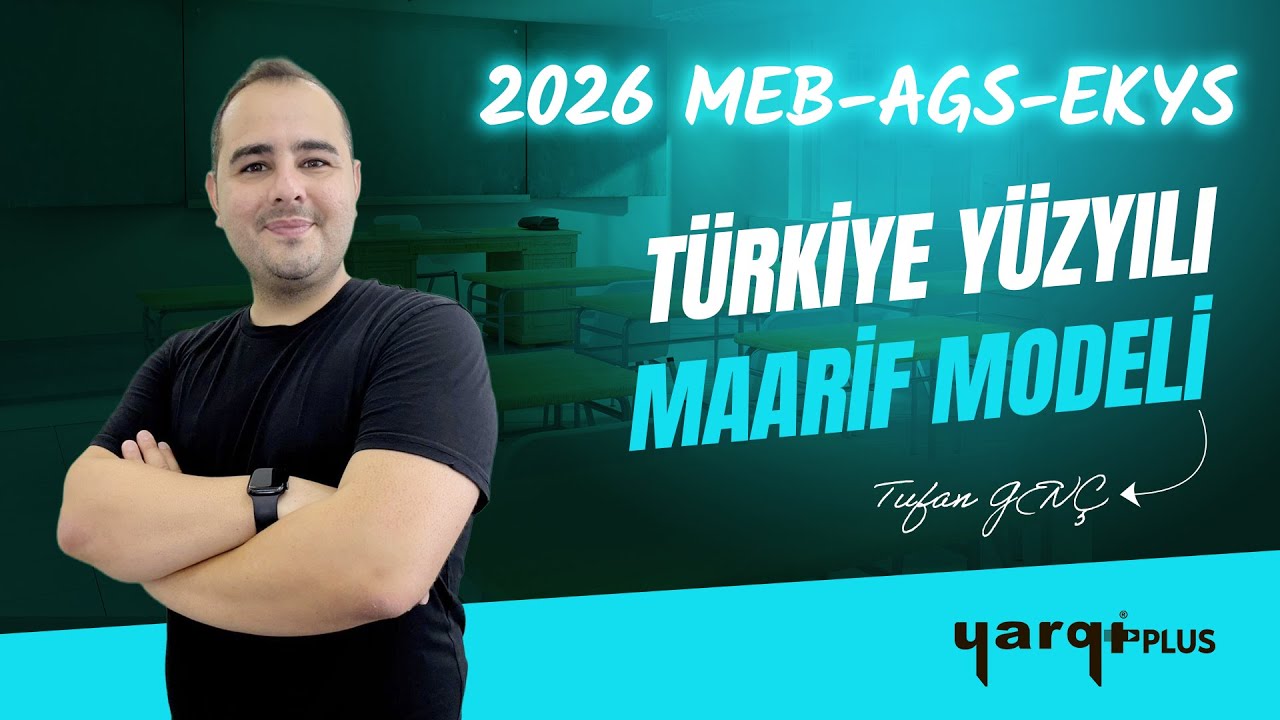 27 - TÜRKİYE YÜZYILI MAARİF MODELİ - 1 - TUFAN GENÇ