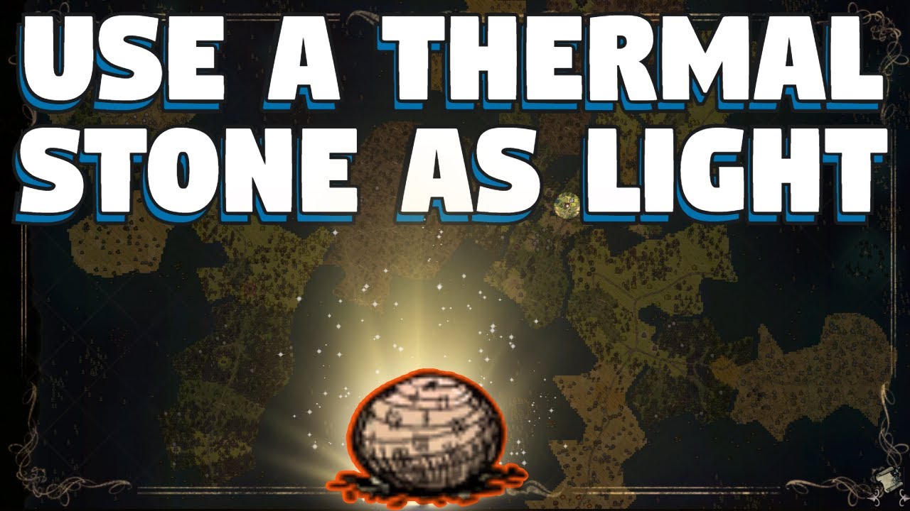 Use a Thermal Stone as Light in Don't Starve Together Don't Starve