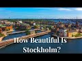 How beautiful is Stockholm?  Travel guide