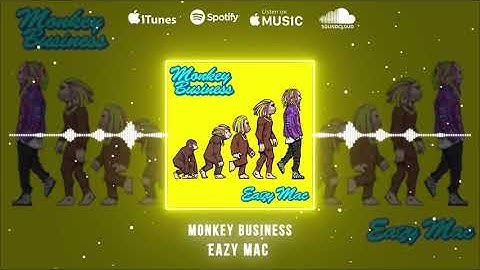 Eazy Mac - Monkey Business (Official Audio)