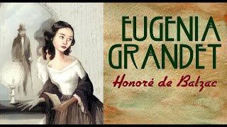 🎙️ Eugenia Grandet 🎙️- Honoré de Balzac-Mi novela Favorita 🔥Audiolibro Completo 🎶 Mario Vargas Llosa