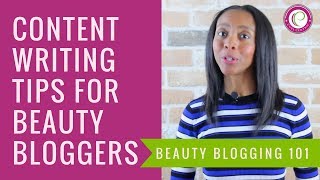 Content Writing Tips for Beauty Bloggers by CurlCentric 4,988 views 6 years ago 3 minutes, 25 seconds