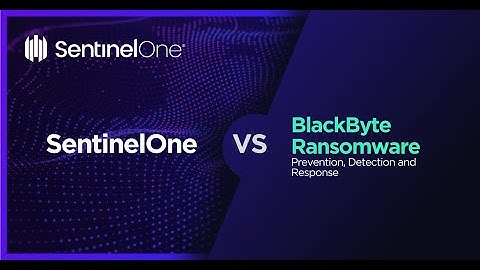 SentinelOne Vs. BlackByte – Kill and Quarantine