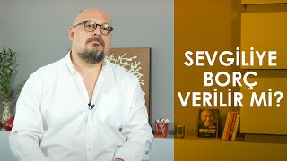 Sevgi̇li̇ye Borç Para Veri̇li̇r Mi̇?