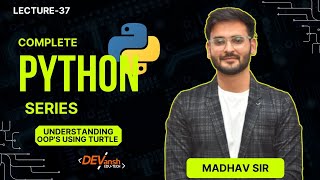 Python lecture 37 | Understanding OOP's using turtle in Python | Madhav Sharma