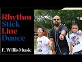 Rhythm stick line dance by f willis music