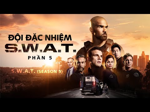 Video Đội đặc nhiệm SWAT 5: Series hành động Mỹ được săn đón... - youtube