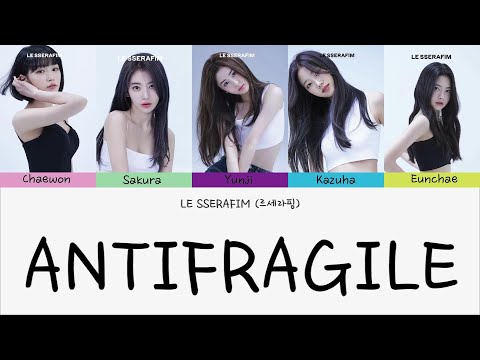 LE SSERAFIM (르세라핌) 'ANTIFRAGILE' [ Color Coded Lyrics ]