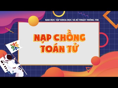 Video STUDY FROM HOME | [OOP] Nạp chồng toán tử | BHT Khoa... - youtube