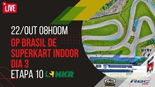 GP BRASIL 2023 - DIA 3 (PARTE 1) - NKR ETAPA 10 - KARTÓDROMO RBC RACING