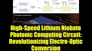 Famous High-Speed Lithium Niobate Photonic Computing Circuit: Revolutionizing Electro-Optic Conversion Wealth