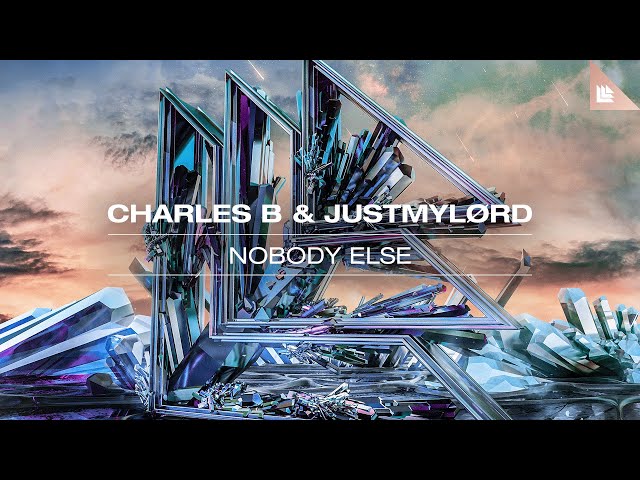 Charles B & Justmylørd - Nobody Else