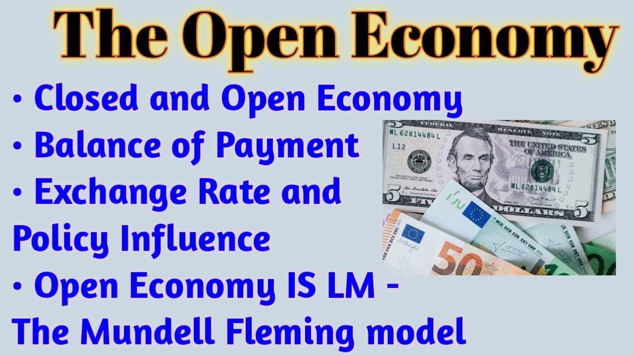 23: The Open Economy Macroeconomics | Balance of Payment | Exchange Rate systems | Mundell Fleming