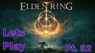 Lets Play : Elden Ring Part 52 Dragonlord Placidusax