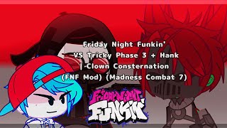 FNF Mod Characters Reacts VS Tricky Phase 3 + Hank | Clown Consternation (Madness Combat 7)