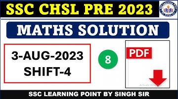 SSC CHSL PRE 2023  || CHSL (3 AUG 2023, Shift-4) Solved Paper by Singh Sir || CHSL MATHS  SOLUTION