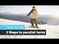 Ref:tyB7Wu_aCq8 How to ski | 7 steps to parallel turns