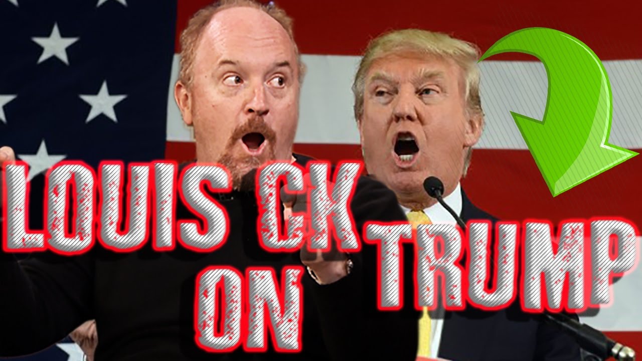 ✔ Louis CK VS Trump