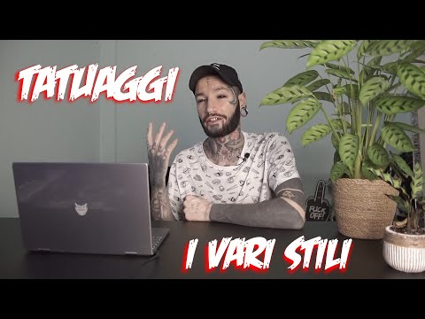 TATUAGGI scegli lo stile piú giusto per te