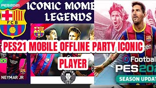PES2021 MOBILE FULL OFFLINE ICONIC FULL MATCH (APK+OBB