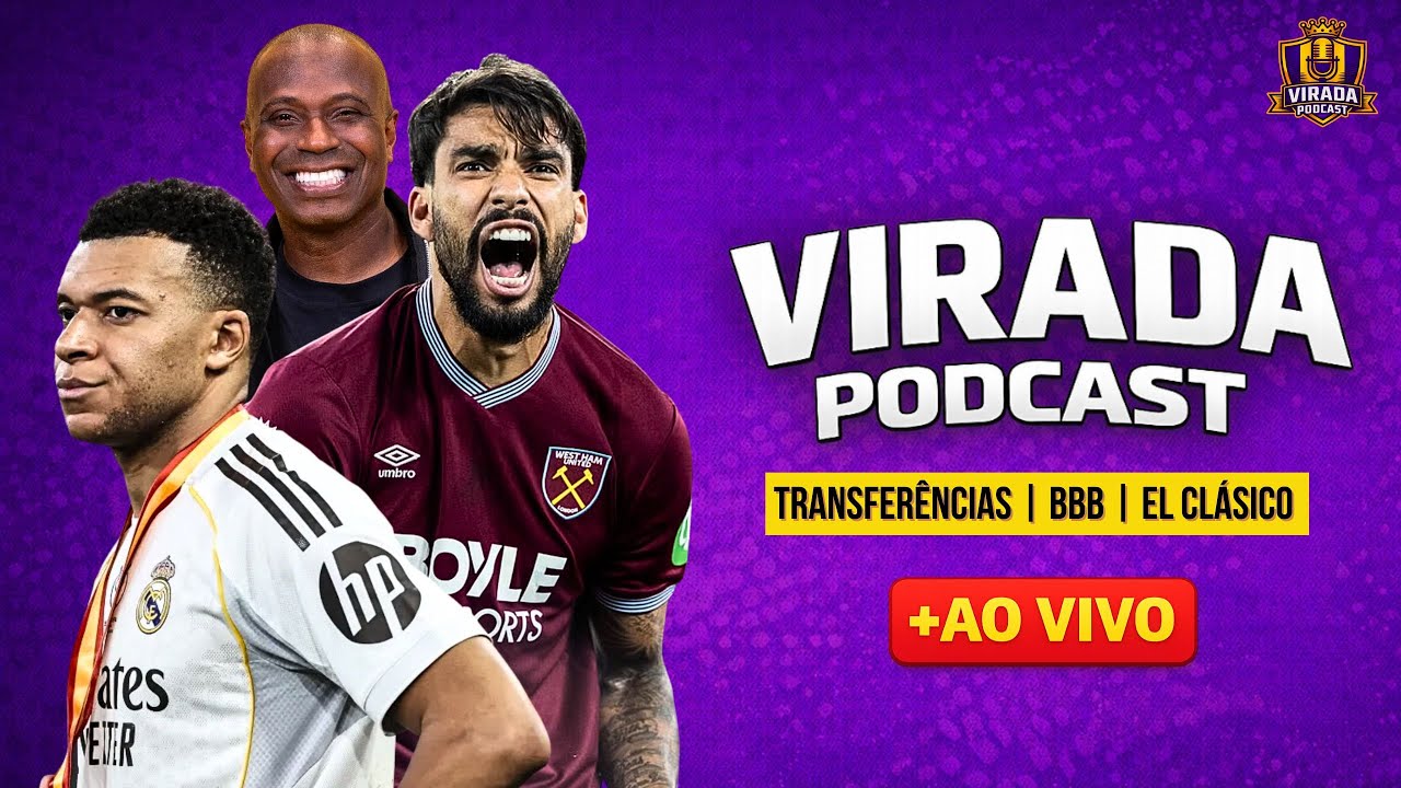 MERCADO DA BOLA + EDILSON CAPETINHA + EL CLÁSICO | VIRADA PODCAST 