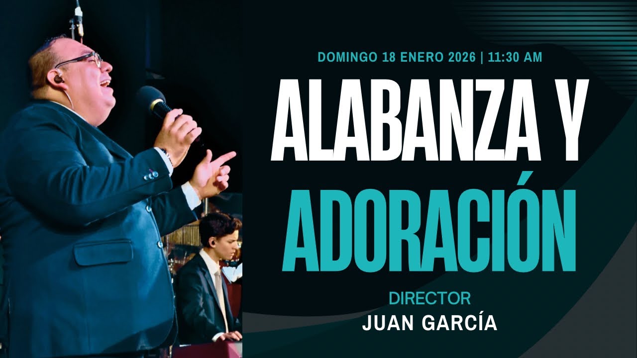18 de enero de 2026 - 11:30 a.m. / Alabanza y adoración - YouTube