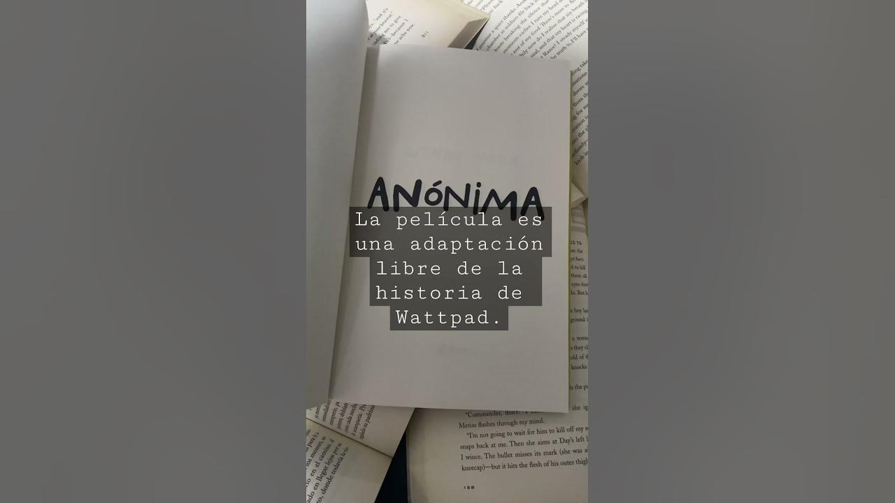 De libro en Wattpad a peli de Netflix: todo lo que hay que saber de  'Anónima', la nueva comedia romántica