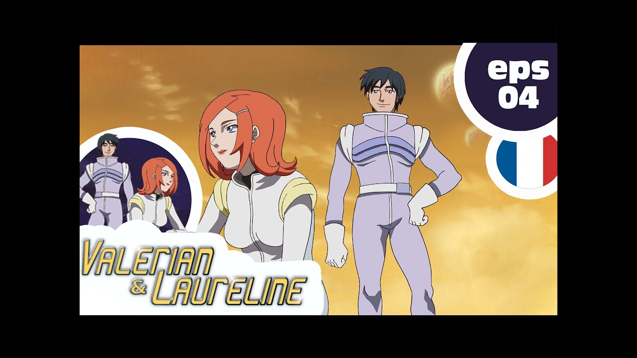 VALERIAN & LAURELINE - EP04 - Les temps nouveaux - YouTube
