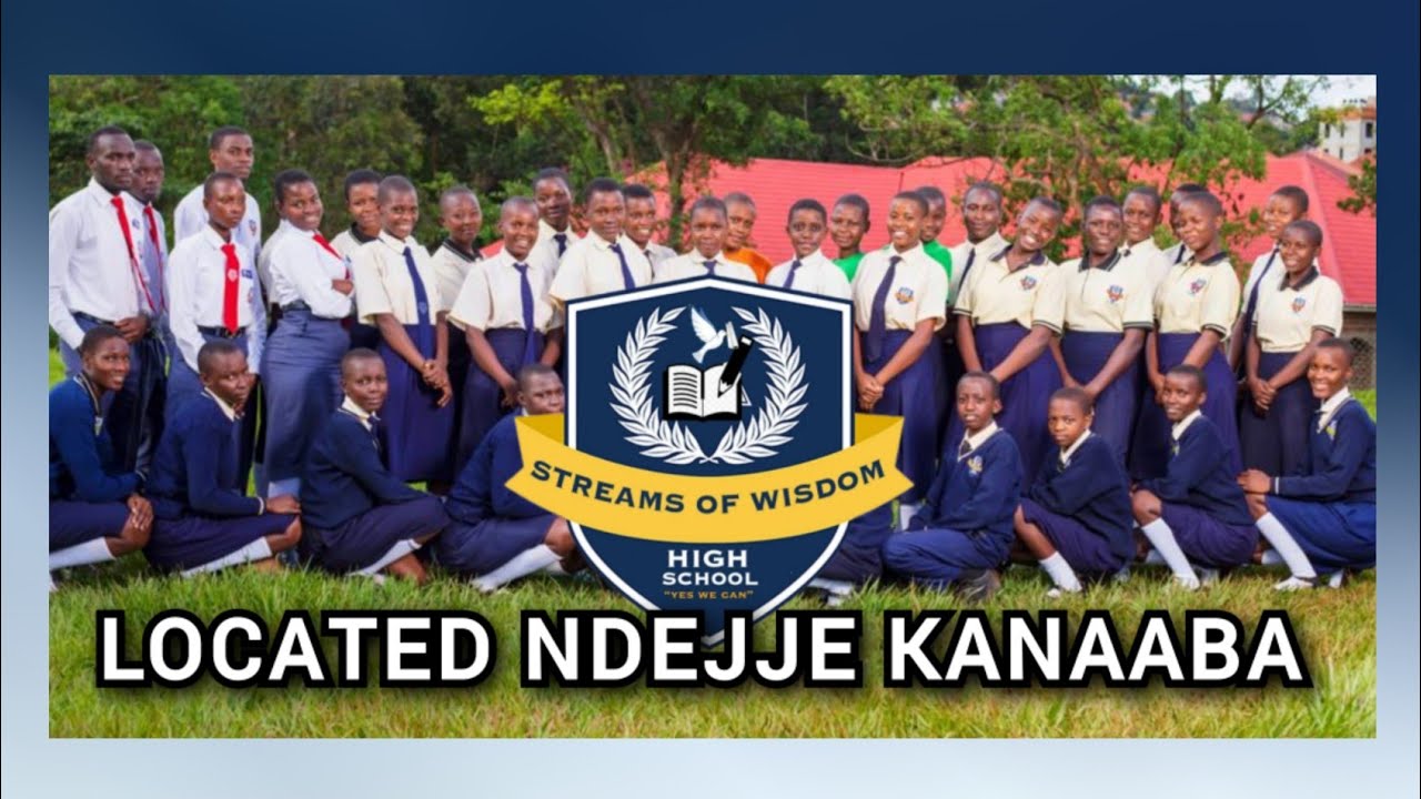 Streams of Wisdom High School Ndejje Kanaaba 
