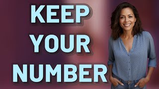How Can You Keep Your Phone Number When Changing Carriers?
