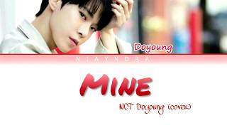 Doyoung (NCT) - Mine (COVER) Lyrics