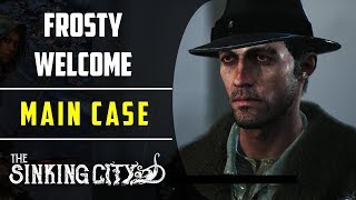 Case 1: Frosty Welcome | The Sinking City