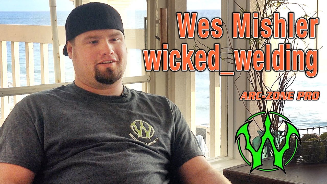 Arc-Zone Pro Partner Wes Mishler – @wicked_welding