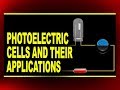 Photoelectric Cells and Their Applications | Physics4students