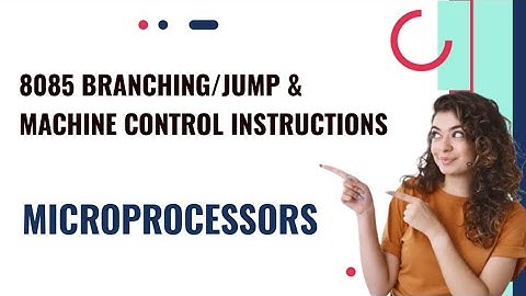 Branch /Jump and program control instructions in 8085|8085 microprocessor