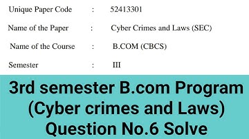 sol du B.com programme Cyber crimes and Laws Question No.6 Solve 3rd semester