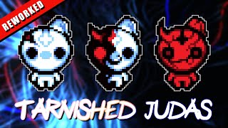 The New and REWORKED Tarnished Judas - The Binding of Isaac Epiphany