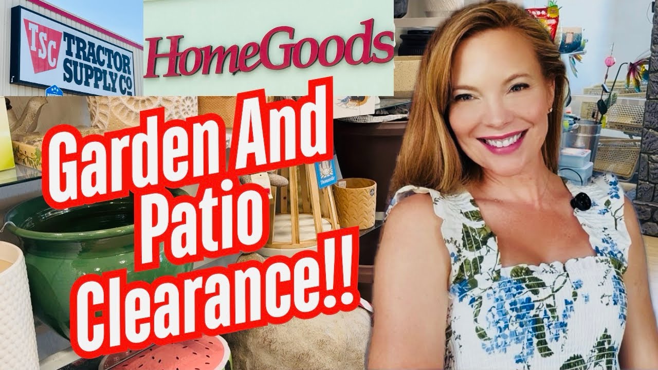 HomeGoods Garden And Patio Clearance And Tractor Supply Garden Center Deals