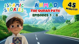 Download Lagu Ahmad - The Quran Path Ep. 1 to 8 MP3 Download Lagu Ahmad - The Quran Path Ep. 1 to 8 MP3