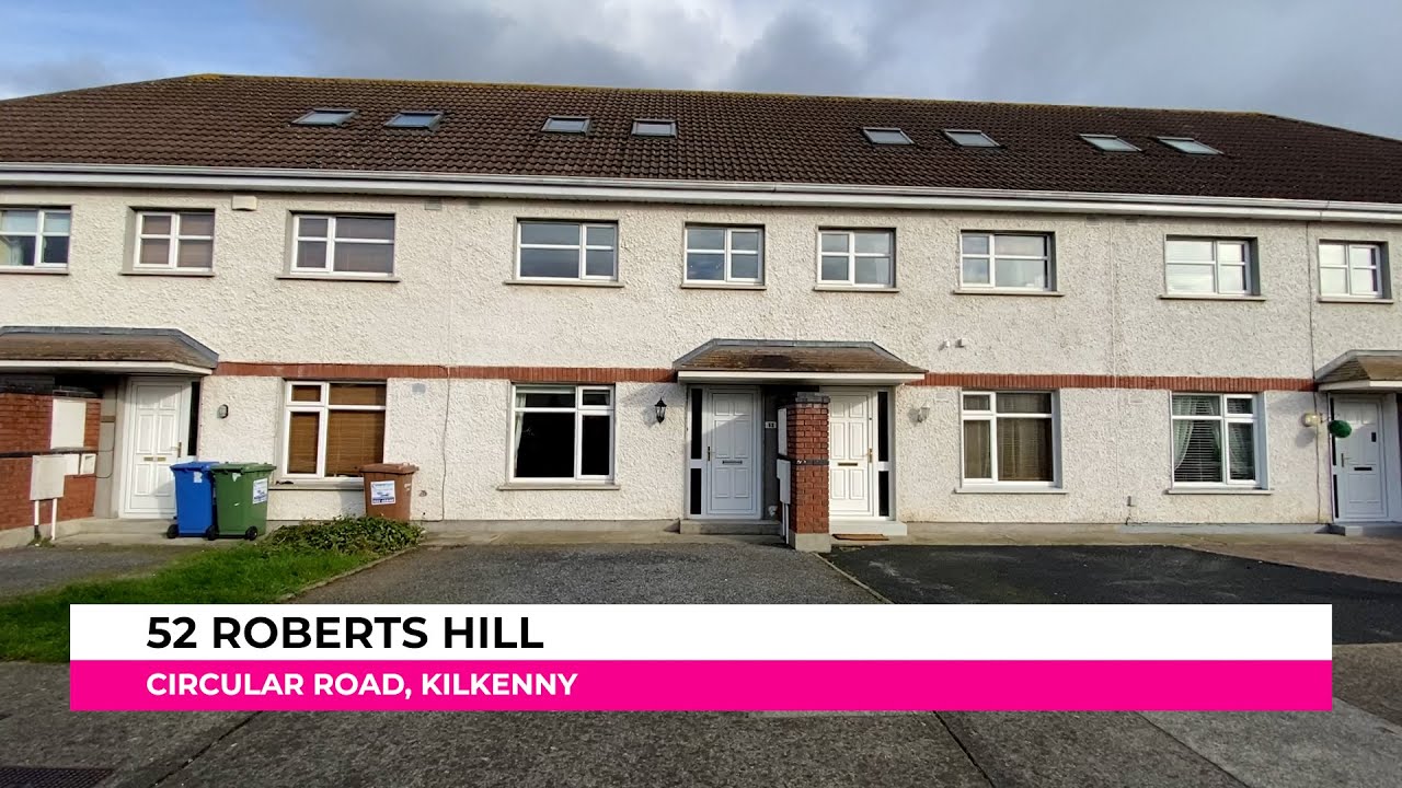 52 Roberts Hill, Circular Road, Kilkenny YouTube