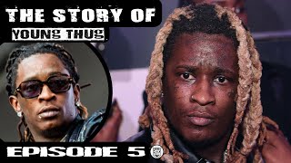 YOUNG THUG - MUSIC , STREETS AND THE COURTROOM / DOCUSERIES ( EPISODE 5 )