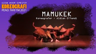 MAMUKEK - Aldian Effendi || UAS Koreografi || Pend Tari TM.2021 || Sendratasik UNP
