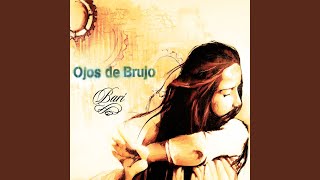 Video thumbnail of "Ojos de Brujo - Memorias perdias"