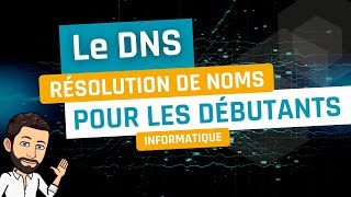 Le Dns Pour Les Débutants